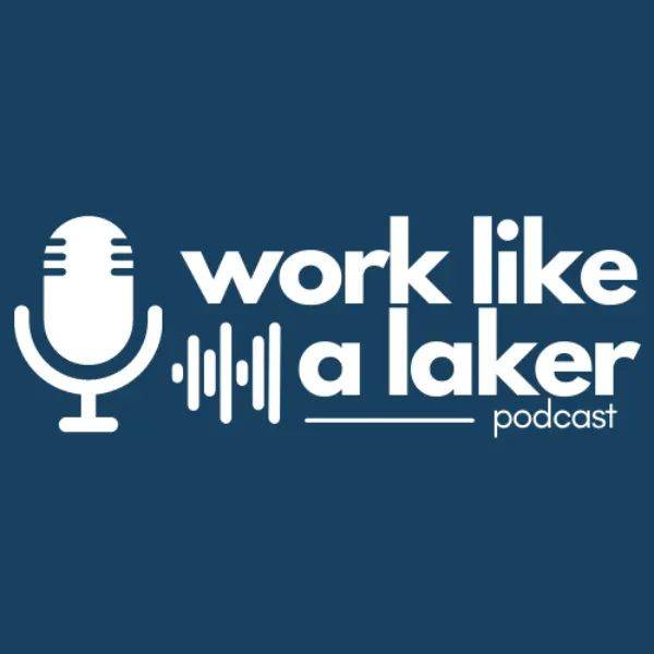 Work like a laker podcast